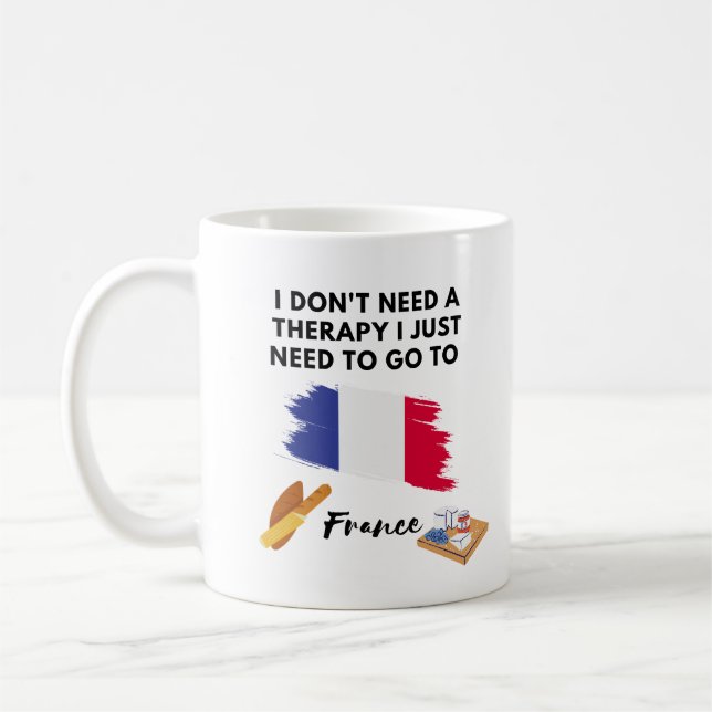 Mug Je n'ai pas besoin de thérapie France (Gauche)