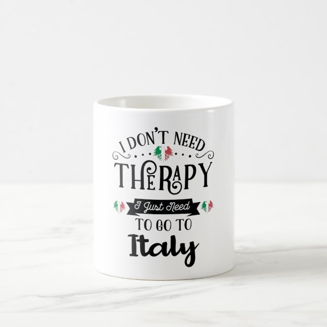 Mug Je N'Ai Pas Besoin De Thérapie, J'Ai Juste Besoin  (Centre)