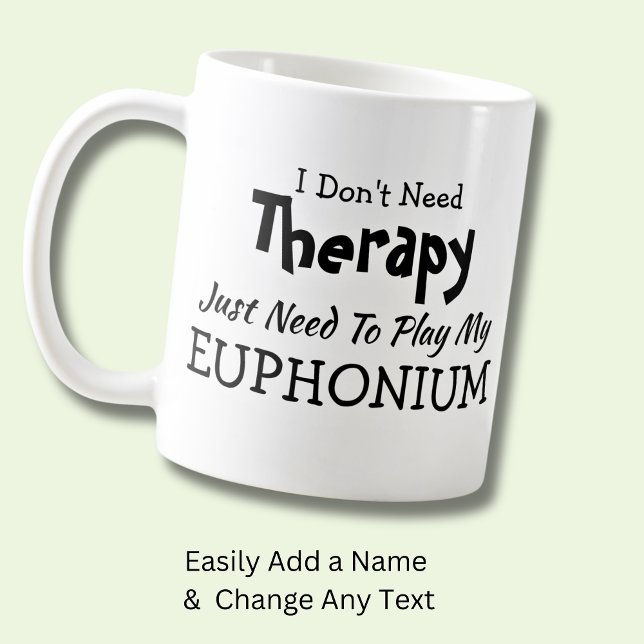 Mug Je n'ai pas besoin de thérapie juste jouer Euphoni (Créateur téléchargé)