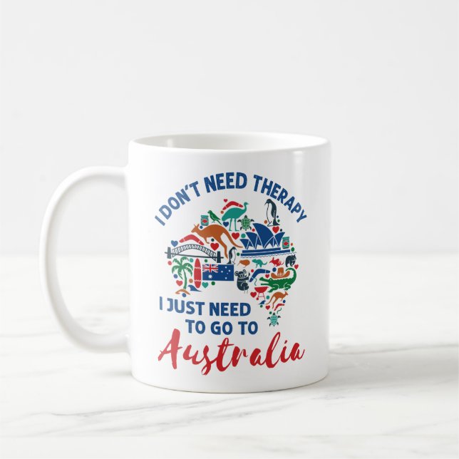 Mug Je n'ai pas besoin de thérapie pour aller en Austr (Gauche)