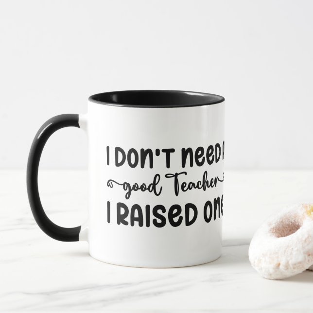 Mug Je n'ai pas besoin d'un bon professeur que j'ai él (Avec donut)
