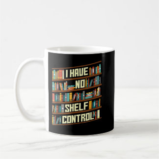 Mug Je N'Ai Pas De Contrôle D'Étagère, Fanny Library L