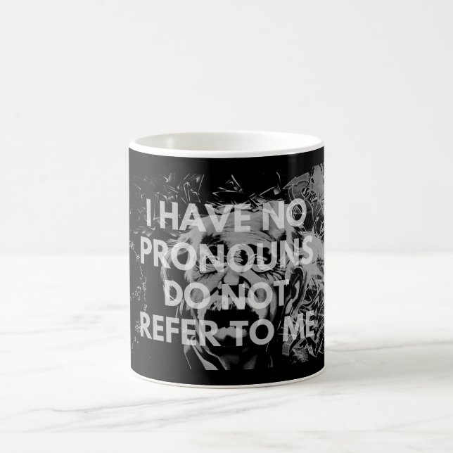 Mug Je N'Ai Pas De Pronononounes S'Il Vous Plaît Ne Me (Centre)