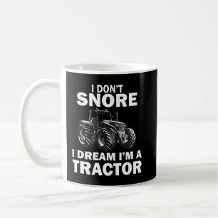 Mug Je N'Ai Pas Enronté Je Rêve Que Je Suis Un Tracteu