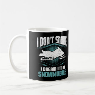 Mug Je N'Ai Pas Rêvé Que Je Rêve D'Être Un Snowmobile