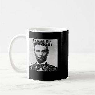 Mug Je n'ai pas vu les Démocrates Abe Lincoln le 4 jui