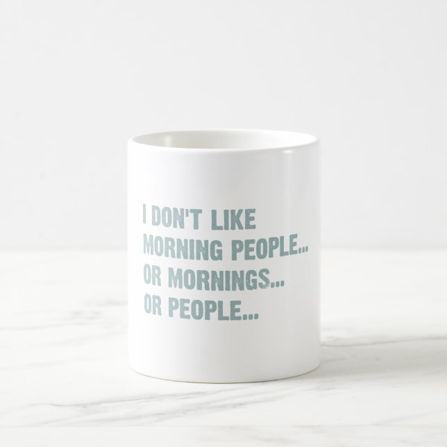Mug Je n'aime pas des personnes de matin, ou des (Centre)
