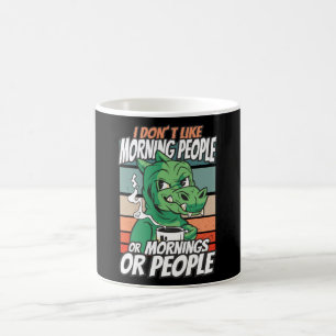 Mug Je n'aime pas les matins, les matins ou les gens