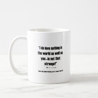 Mug Je n'aime rien au monde - Citation de Shakespeare