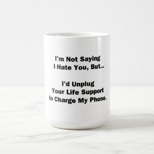 Mug Je ne dis pas que je te déteste...