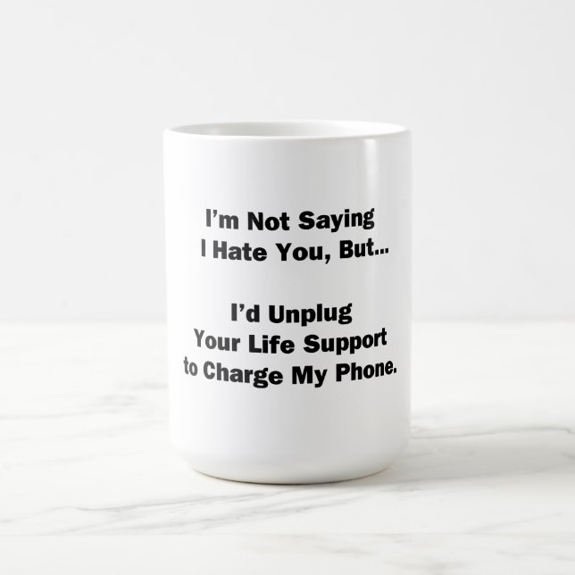 Mug Je ne dis pas que je te déteste... (Centre)