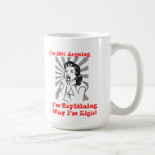 Mug Je ne discute pas - j'explique pourquoi j'ai