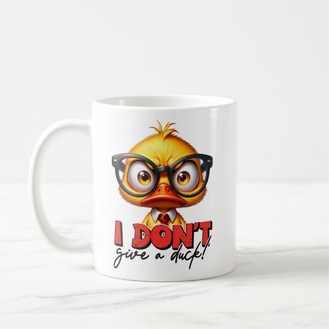 Mug Je ne donne pas un caractère de canard Sarcasme (Gauche)