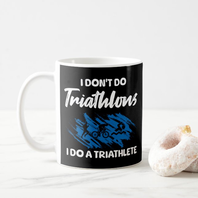 Mug Je ne fais pas de triathlon Je fais un triathlète  (Avec donut)