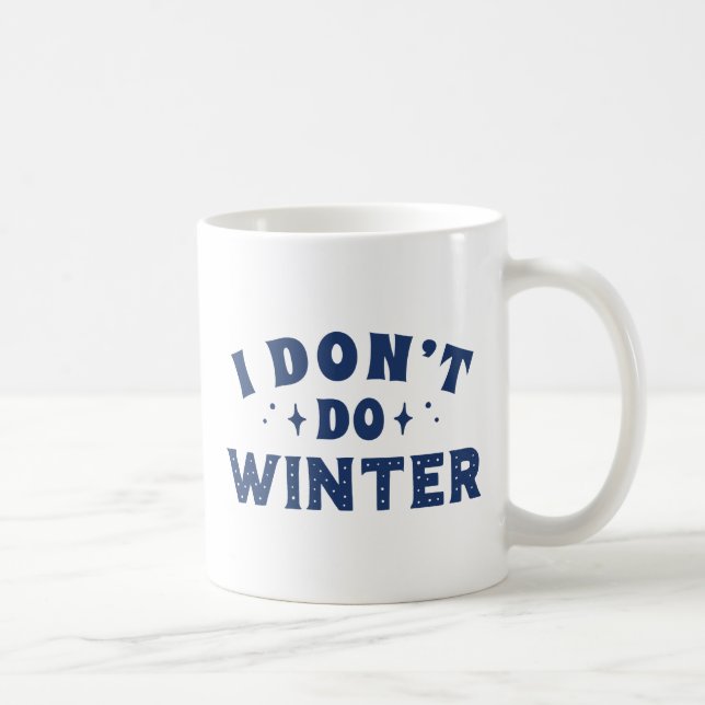 Mug Je ne fais pas l'hiver (Droite)