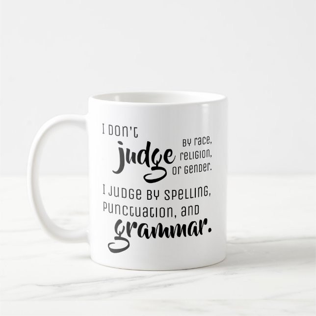Mug Je ne juge pas par - des bouts de grammaire (Gauche)