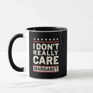 Mug Je ne m’intéresse pas vraiment à Margaret J.D. Van