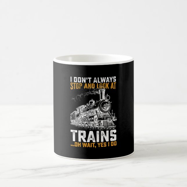 Mug Je Ne M'Arrête Pas Toujours Et Regarde Les Trains  (Centre)