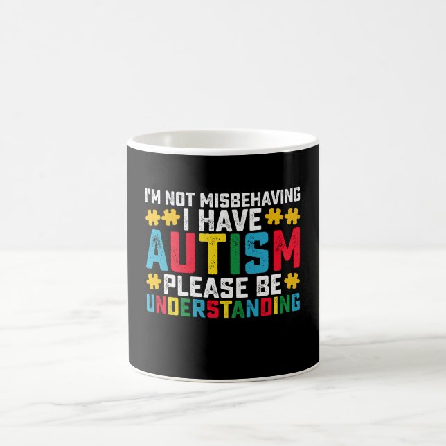 Mug Je ne me trompe pas d'avoir l'autisme S'il vous pl (Centre)
