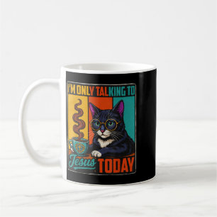 Mug Je ne parle qu'à Jésus aujourd'hui Chat noir chrét