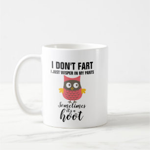 Mug Je ne péte pas, je chuchote juste un hibou drôle c