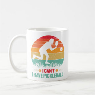 Mug Je ne peux pas avoir Pickleball Funny Pickleball P