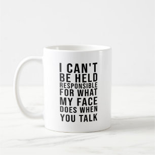 Mug Je ne peux pas être tenu pour responsable de ce qu