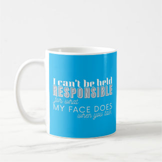MUG JE NE PEUX PAS ÊTRE TENU RESPONSABLE  