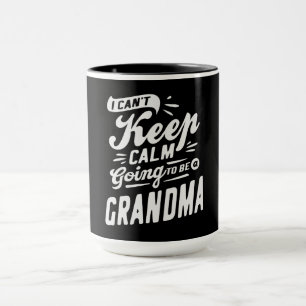 Mug Je ne peux pas garder le calme pour être grand-mèr