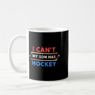 Mug Je ne peux pas, mon fils a du hockey - Papa hockey