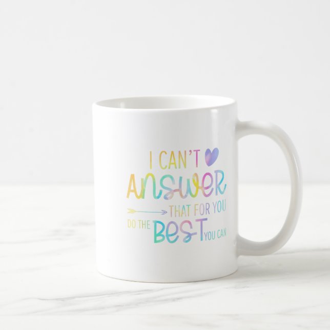 Mug Je ne peux pas répondre que pour vous Tes d'enseig (Droite)