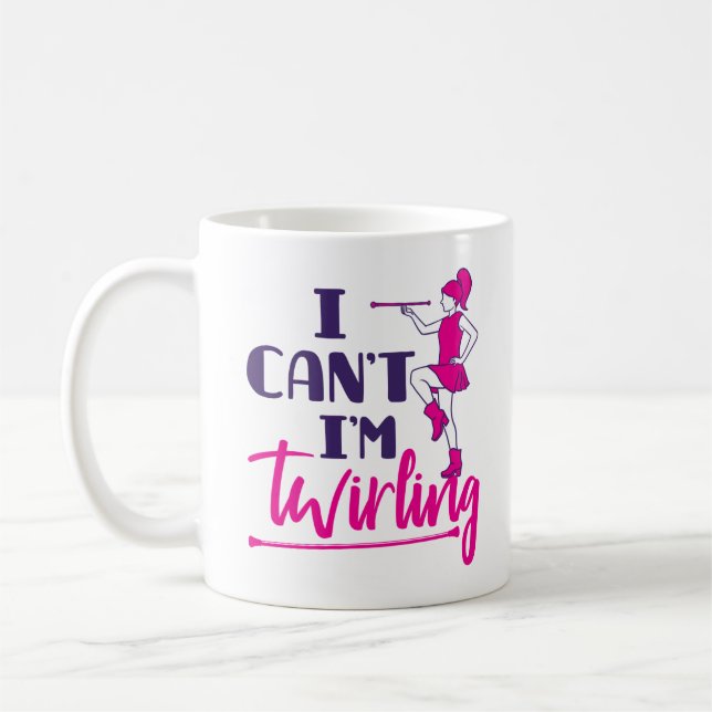 Mug Je ne peux pas tournoyer, je suis une twirleuse de (Gauche)