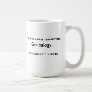 Mug Je ne recherche pas toujours la généalogie… Ta