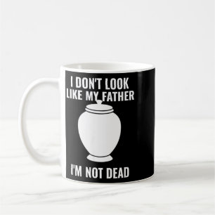 Mug Je ne ressemble pas à mon père Je ne suis pas une