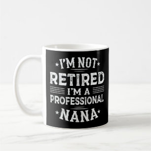 Mug Je ne suis pas à la retraite Je suis une grand-mèr