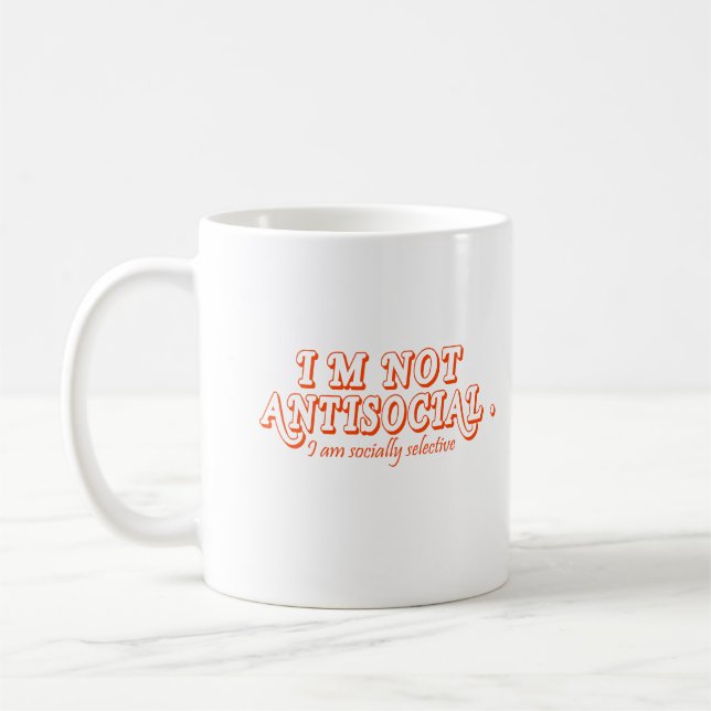 Mug Je ne suis pas anti-social mais socialement sélect (Gauche)