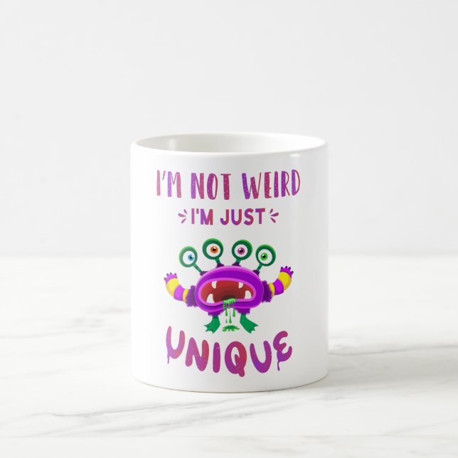 Mug Je ne suis pas bizarre, je suis juste unique (Centre)