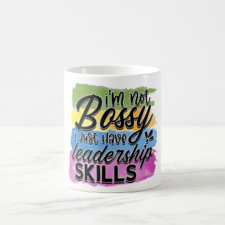 Mug je ne suis pas bossy, j'ai juste des compétences e