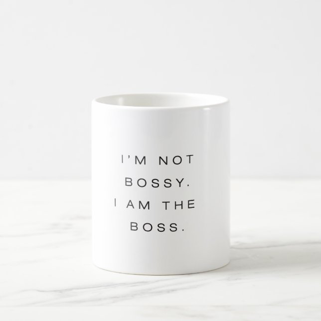 Mug Je ne suis pas Bossy. Je suis le patron. (Centre)