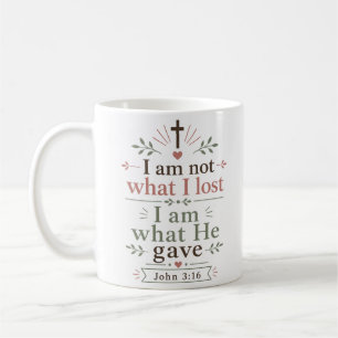 Mug Je ne suis pas ce que j'ai perdu, je suis ce qu'Il