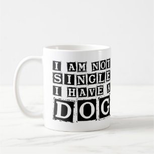 Mug Je ne suis pas célibataire, j'ai un chien