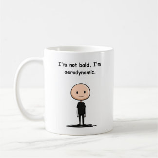 Mug - Je ne suis pas chauve Je suis aérodynamique