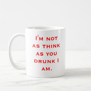 Mug Je ne suis pas comme pense en tant que vous I ivre