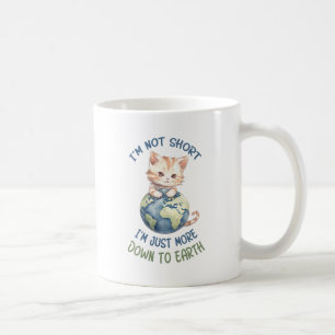 Mug Je ne suis pas court, juste à terre - Chat mignon