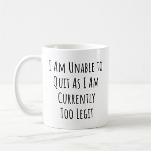 Mug Je Ne Suis Pas En Mesure D'Arrêter, Car Je Suis Ac