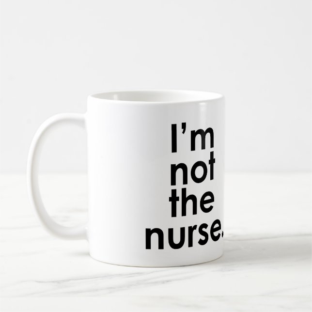 Mug Je ne suis pas l'humour de radiologie d'infirmière (Gauche)