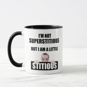 Mug Je ne suis pas superstitieux mais je suis un peu t