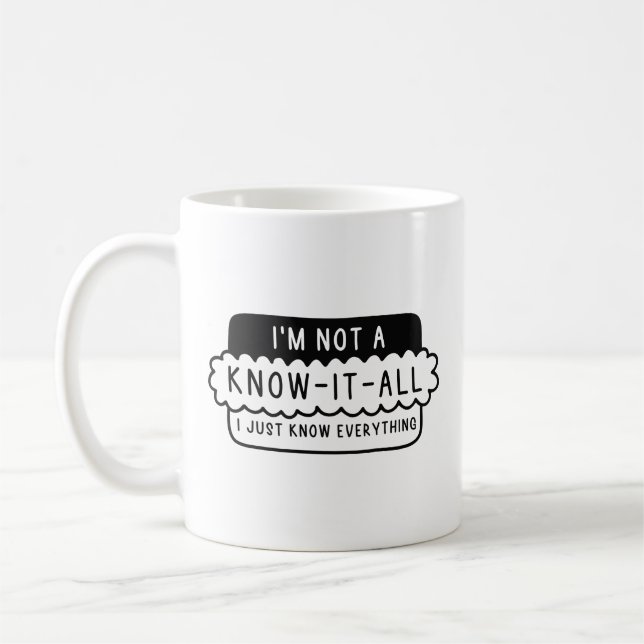 Mug Je ne suis pas un Know-It-All (Gauche)