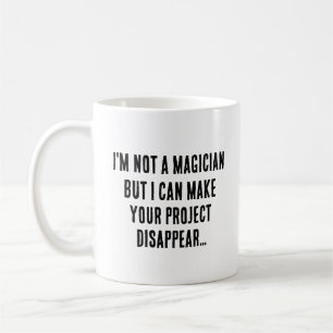 Mug Je ne suis pas un magicien, mais je peux faire vot
