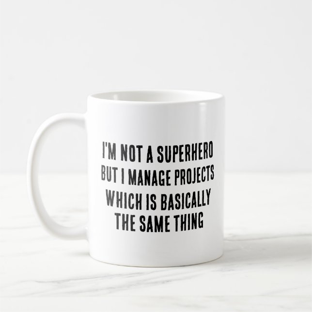 Mug Je ne suis pas un super-héros, mais je gère des pr (Gauche)